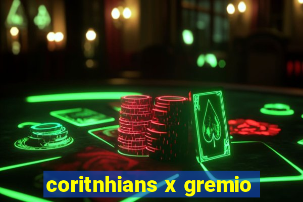 coritnhians x gremio